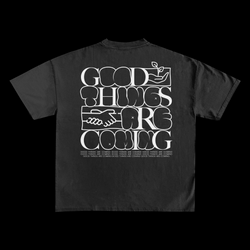 "Good Things Are Coming" T-Shirt